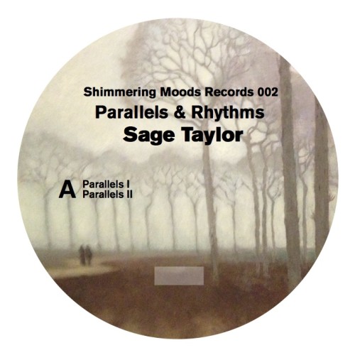 SAGE TAYLOR | Parallels & Rhythms (Shimmering Moods)