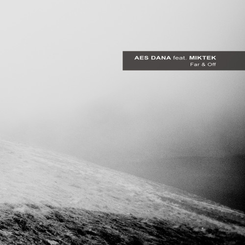 AES DANA feat. MIKTEK | Far & Off (Ultimae) - CD/Digital