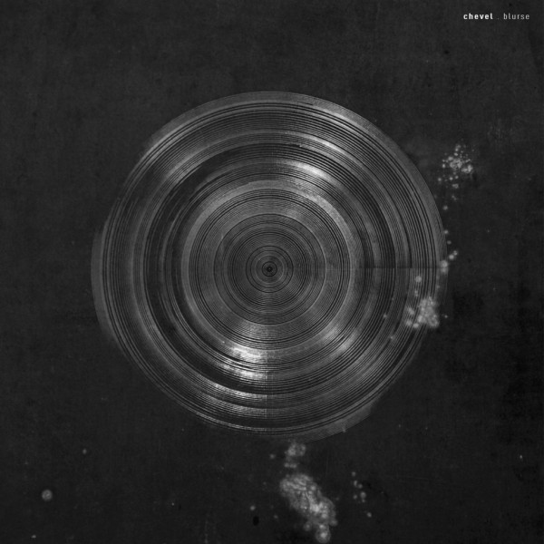 CHEVEL | Blurse (Stroboscopic Artefacts) – CD/2xLP
