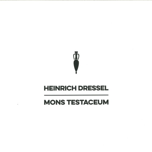 HEINRICH DRESSEL | Mons Testaceum (Mannequin Records)