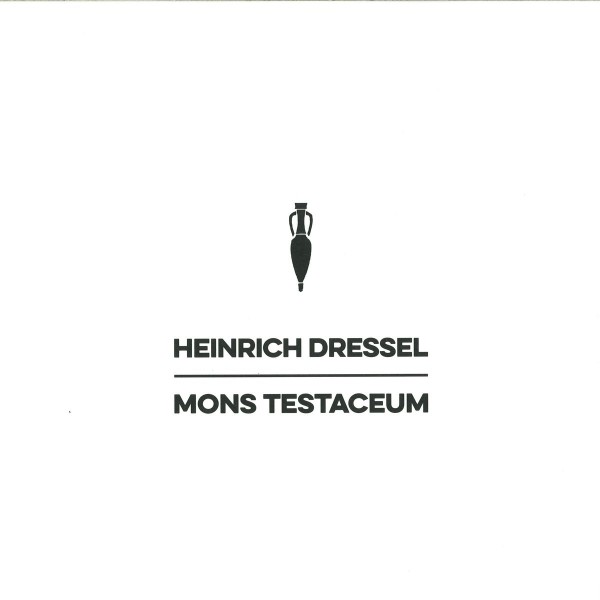 HEINRICH DRESSEL | Mons Testaceum (Mannequin Records)
