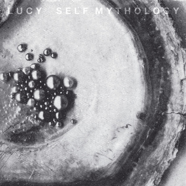 LUCY | Self Mythology (Stroboscopic Artefacts) – CD/Vinyl