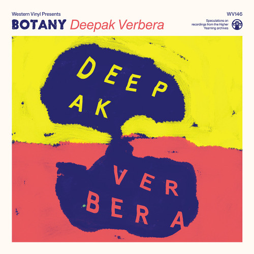 BOTANY | Deepak Verbera (Western Vinyl) - CD/LP