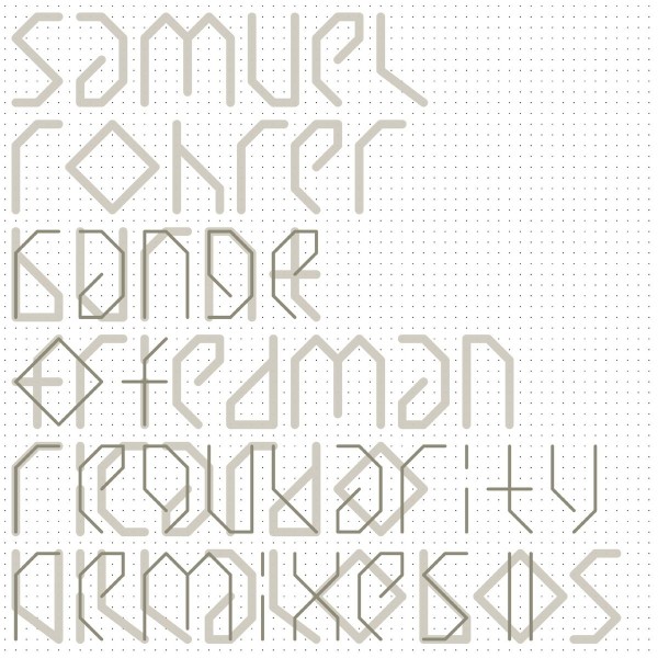 SAMUEL ROHRER | Range Of Regularity : Remixes II (Arjunamusic) – EP