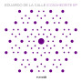 EDUARDO DE LA CALLE | Icosahedrite EP (Planet E)