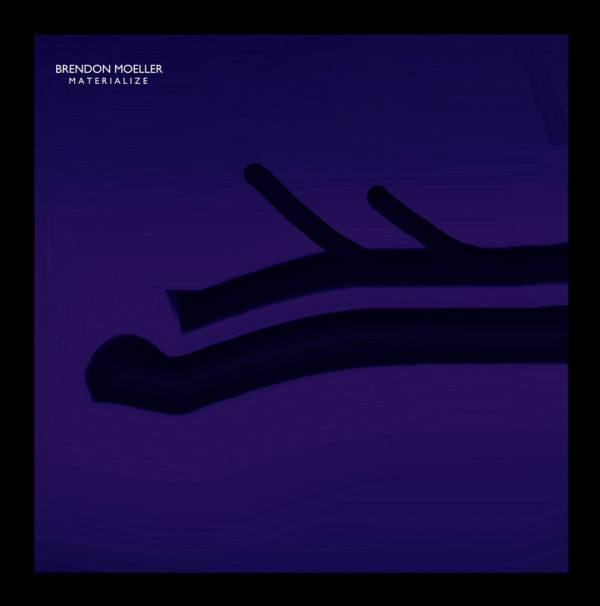 BRENDON MOELLER | Materialize (Vibrant Music) – LP