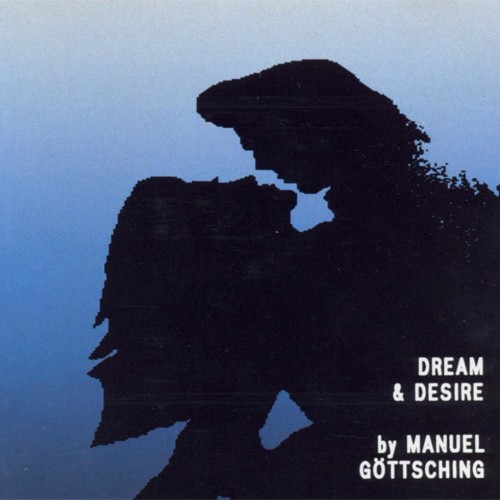MANUEL GÖTTSCHING | Dream & Desire (MG.ART) - CD