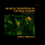 BURNT FRIEDMAN | Musical Traditions In Central Europe (Explorer Series Vol.4)
