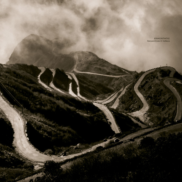 ESKOSTATIC | Serpentines & Valleys (Ultimae Records) – 2xLP