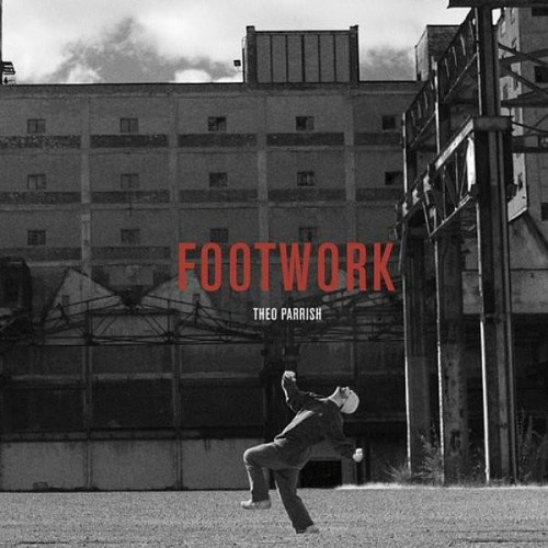 THEO PARRISH | Footwork (Sound Signature) - EP
