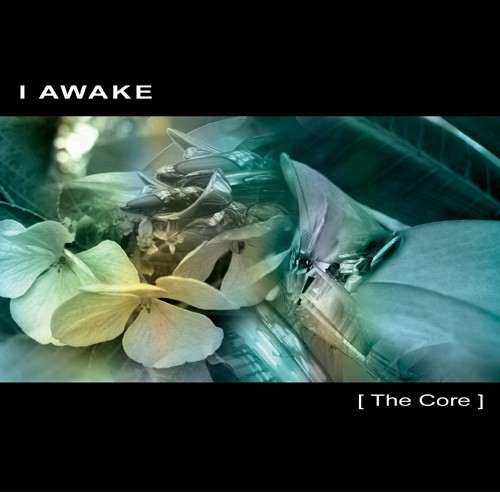 I AWAKE | The Core - Download 16/24bit - CD (Ultimae Records)