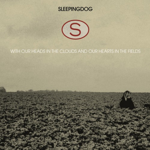 SLEEPINGDOG With our Heads in the Clouds (Gizeh Records)
