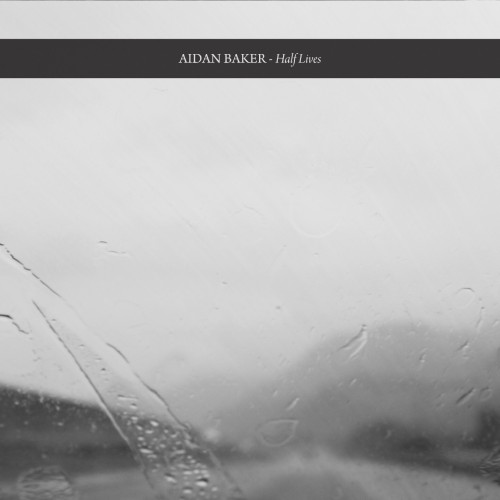 AIDAN BAKER Half Lives (Gizeh Records) | Ultimae Shop